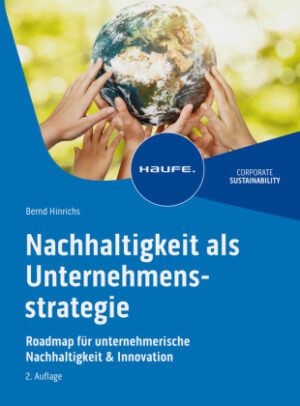 Nachhaltigkeit als Unternehmensstrategie von Bernd Hinrichs